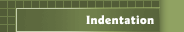 Indentation